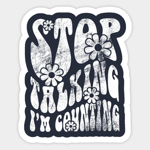 Pharmacy is Groovy Stop Talking I'm Counting Sticker by RxBlockhead